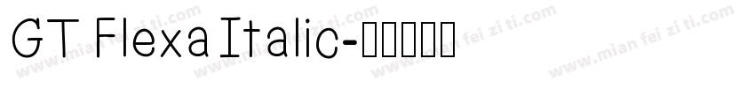 GT Flexa Italic字体转换